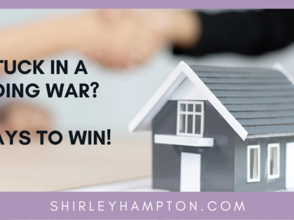 Stuck in a Bidding War? 3 Ways to Win!