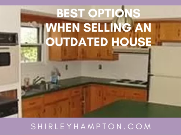 Best Options When Selling an Outdated House