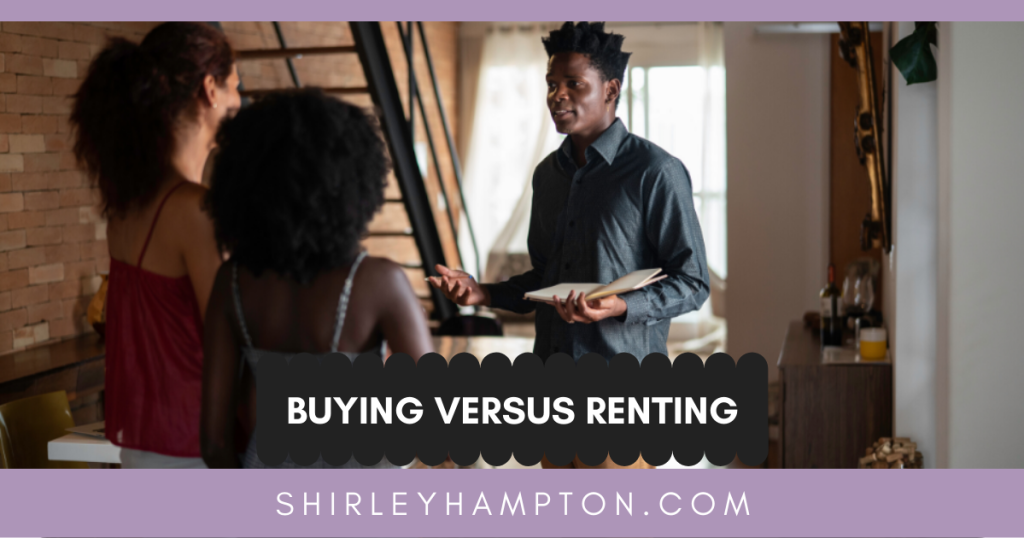 Buying versus renting? What is better for you?