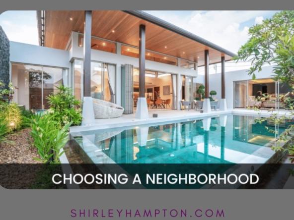 Unusual but Important Considerations When Choosing the Right Neighborhood