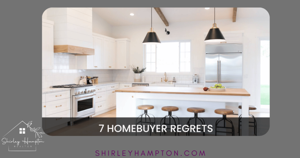 7 Common Homebuyer Regrets You Want to Avoid