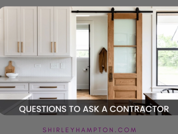 10 Questions You Need to Ask When Hiring a Contractor