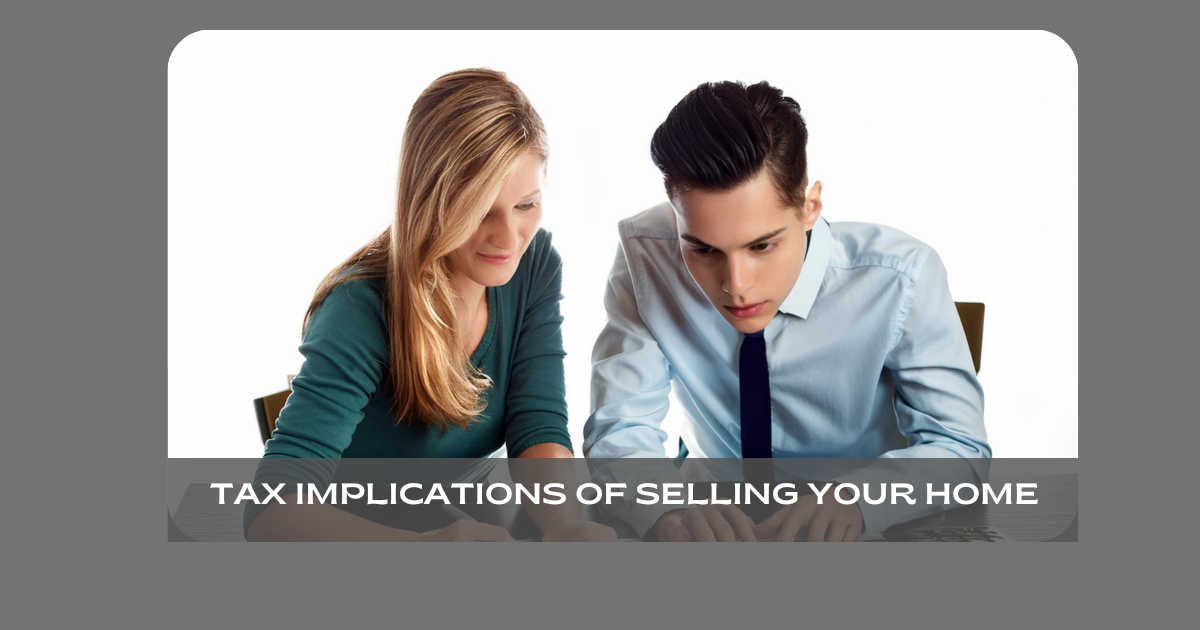 tax implications of selling your home