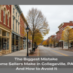 The Biggest Mistake Home Sellers Make in Collegeville, PA — And How to Avoid It
